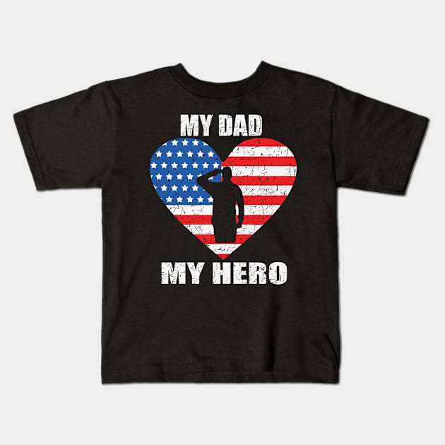 My Dad My Hero  Proud Veteran Kids T-Shirt by jonathanptk